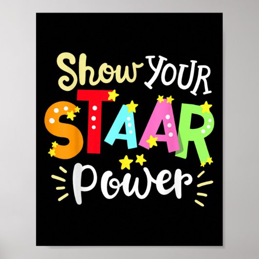 Poster Show Your Staar Wer State Testing Day Exam Student (Devant)