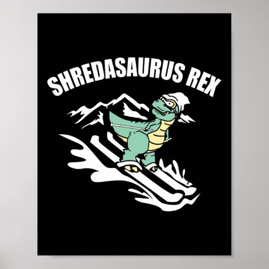 Poster Shredasaurus Rex Ski Dinosaur Enfants Drôle Cadeau (Devant)