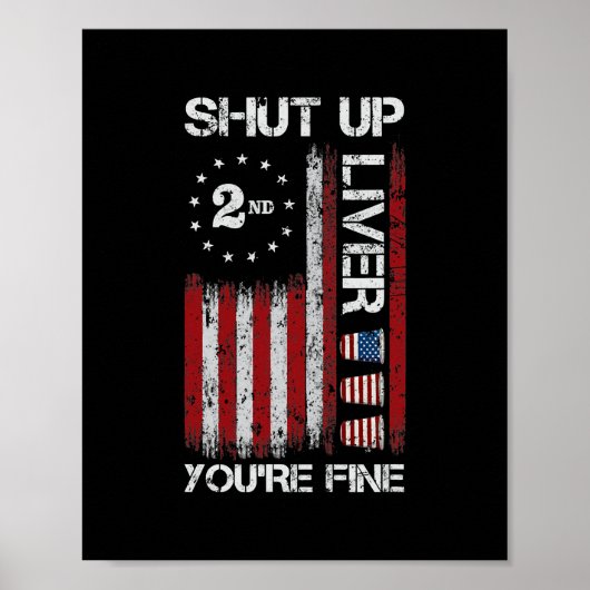Poster Shut Up Liver Vous êtes bien drôle Drapeau América (Devant)
