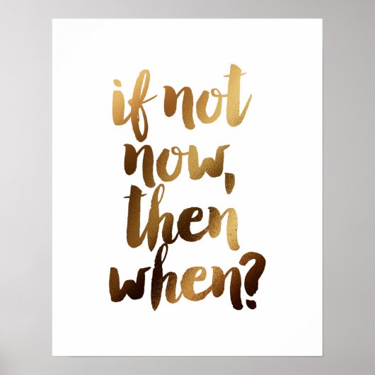 Poster "Si Ce N'Est Pas Aujourd'Hui Alors Quand" Reposez (Devant)