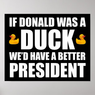 Poster Si Donald était un canard, nous aurions un meilleu