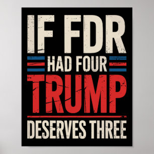 Poster Si Franklin D Roosevelt En Avait Quatre Trump En M