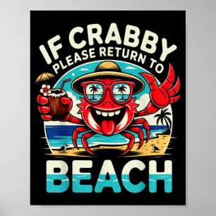 Poster Si irrité, veuillez retourner à la plage crabe drô