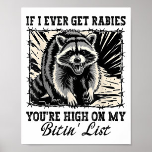 Poster Si J'Ai Déjà Eu La Rage, Tu Es Debout Sur Ma Liste