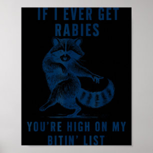 Poster Si jamais j'attrape la rage, vous êtes en haut de