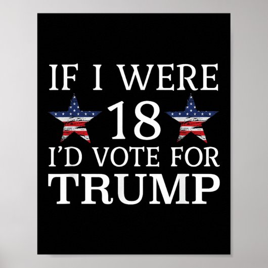 Poster Si J'Avais 18 Ans, Votez Pour Trump Funny Kids Pro (Devant)