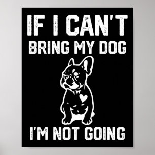 Poster Si je ne peux pas amener mon chien, je ne vais pas