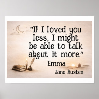 Poster Si je vous aimais moins… citation de Jane Austen