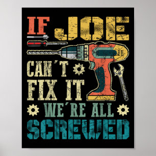 Poster Si Joe ne peut pas le réparer nous sommes tous fou