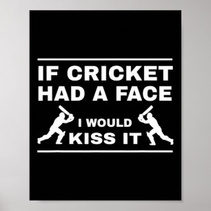 Poster Si le cricket avait un visage, je l'embrasserais