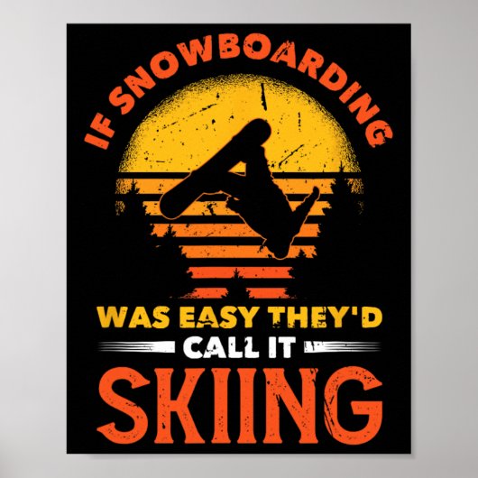 Poster Si le snowboard était facile, ils l'appelleraient (Devant)