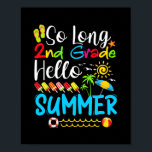 Poster Si Long 2E Année Bonjour Été Dernier Jour De L'Éco<br><div class="desc">long 2e année,  vacances d'été,  école drôle idées en été,  enfant de niveau,  tenue d'école diplôme de 3e année,  bébé fille voyage d'été top,  bébé garçon d'été dernière journée école,  école de fin d'études été,  anniversaire 3e en été,  adieu 3e année</div>