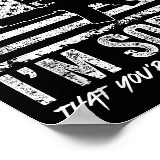 Poster Si Mes Armes À Feu Vous Offensent I' ; m Désolé (Coin)