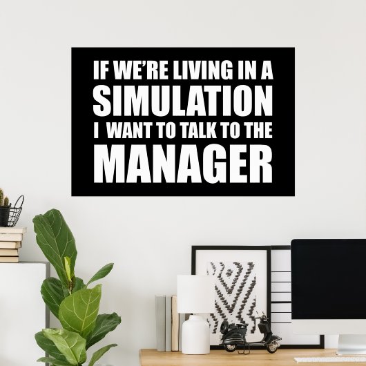 Poster Si nous vivons dans une simulation 2020 Citation d (Bureau à domicile)