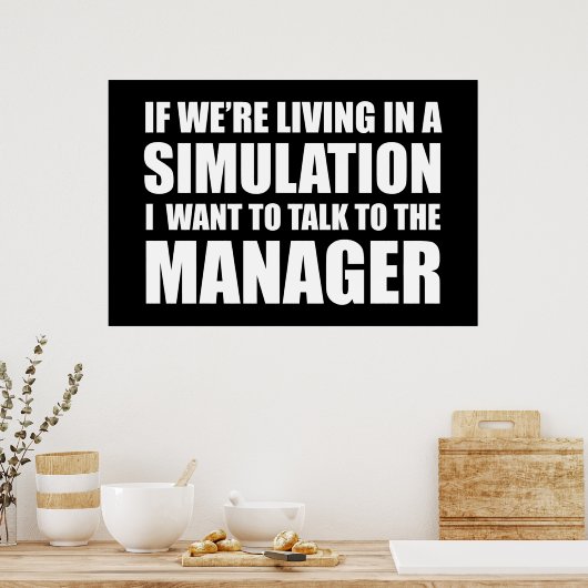 Poster Si nous vivons dans une simulation 2020 Citation d (Cuisine)