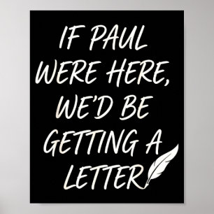Poster Si Paul était ici, il recevrait une lettre blague