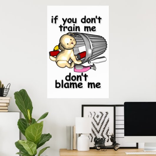 Poster Si tu ne m'entraîne pas, ne me blâme pas (Bureau à domicile)