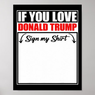 Poster Si vous aimez Donald Trump signer ma chemise