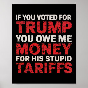 Poster Si vous avez voté pour Trump, vous me devez de l'a