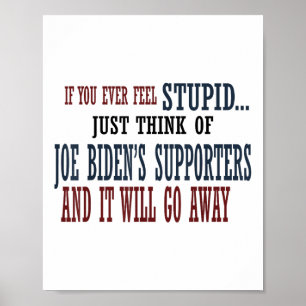 Poster Si Vous Êtes Un Jour Stupide, Pensez À Joe Bidens