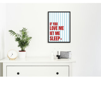 Poster Si vous m'aimez laissez-moi dormir Panneau de cham