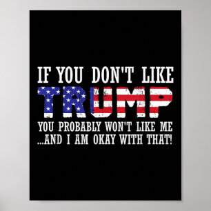 Poster Si Vous N'Aimez Pas Trump, Alors Vous Ne M'Aimerez
