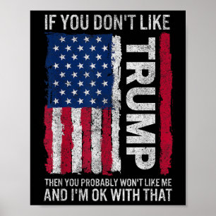 Poster Si Vous N'Aimez Pas Trump, Vous N'Aimerez Probable