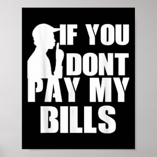 Poster Si Vous Ne Payez Pas Mes Facturations, Drôle Devis