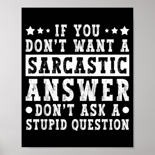 Poster Si vous ne voulez pas de réponse sarcastique, dict (Devant)