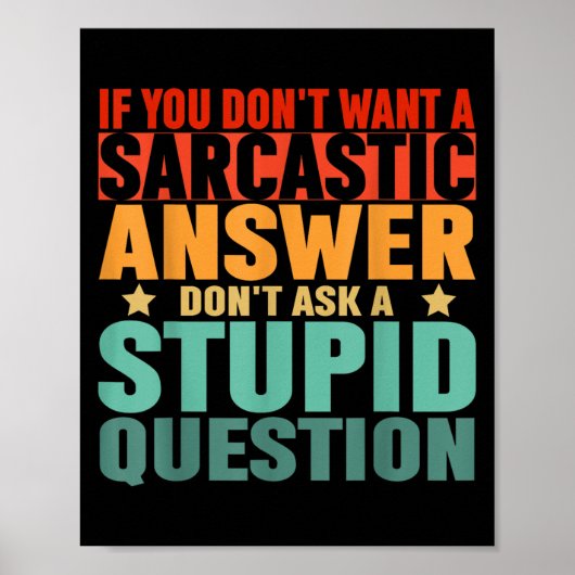 Poster Si vous ne voulez pas de réponse sarcastique, ne m (Devant)
