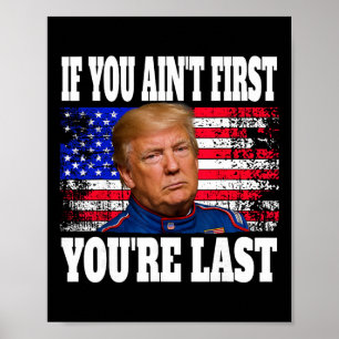 Poster Si vous n'êtes pas premier vous êtes dernier Donal