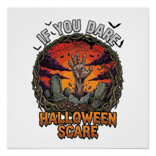 Poster Si Vous Osez Halloween Épouvante Main de Zombie To