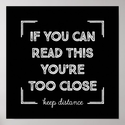 Poster Si Vous Pouvez Lire Cela, Vous Êtes Trop Près. (Devant)