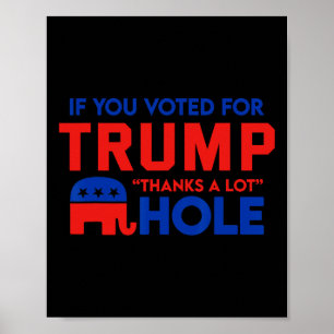 Poster Si vous votez pour Trump merci beaucoup de trou