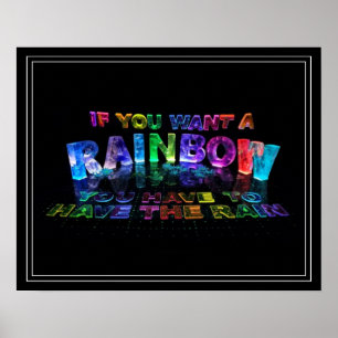 Poster Si vous voulez un arc-en-ciel, vous devez avoir la