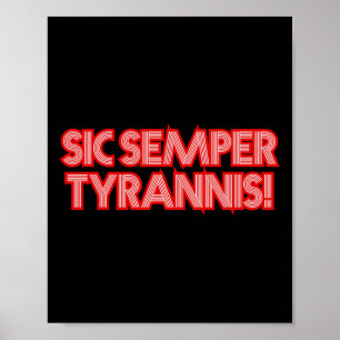 Poster Sic Semper Tyrannis Ainsi Toujours Aux Tyrans Trum