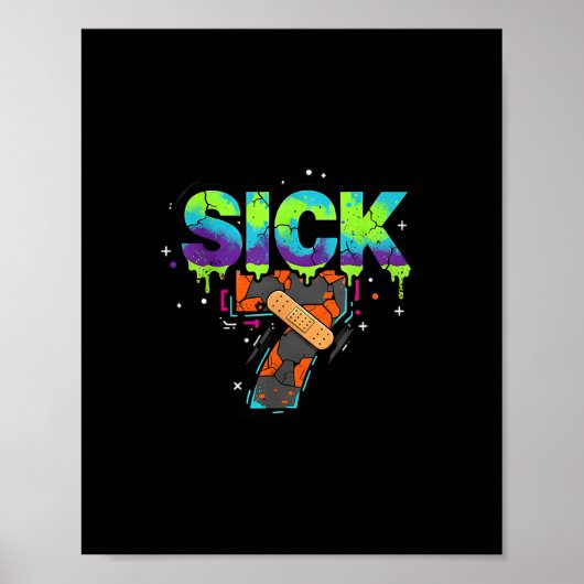 Poster Sick Seven Meme Graffiti Drip Fun Wordplay  (Devant)