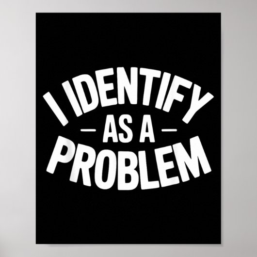 Poster S'identifier comme un problème drôle dicton sarcas (Devant)