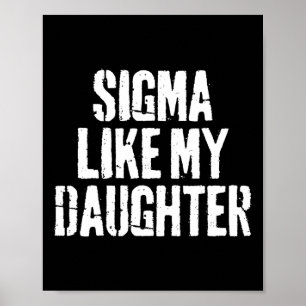 Poster Sigma Comme Ma Fille Drôle Papa Fête des pères