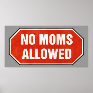 Poster Signal Grunge 'No Moms Allowed'