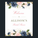 Poster signe d'accueil de la douche à nuptiale florale bl<br><div class="desc">Un design floral avec de belles fleurs d'aquarelle bleu marine et rose. Le texte et les couleurs de cette affiche peuvent être modifiés.</div>
