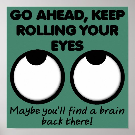 Poster Signe d'affiche amusant Rolling Your Eyes (Devant)