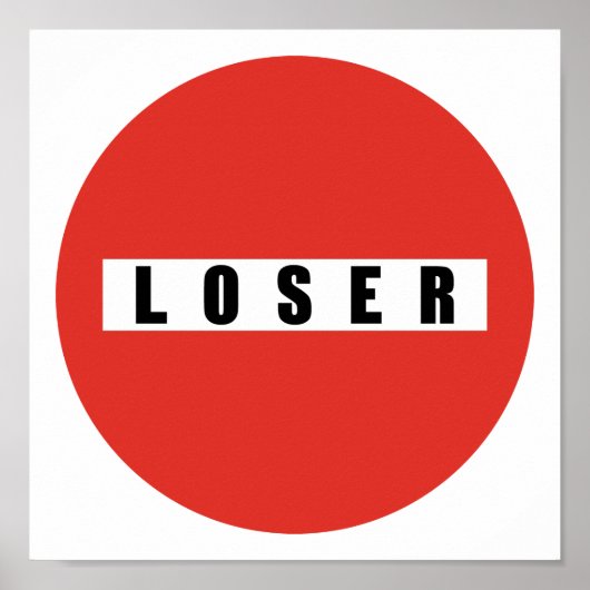 POSTER SIGNE D'INTERDICTION LOSER (Devant)