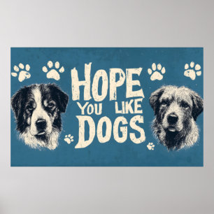 Poster SIGNE Vintage "Hope You Like Dogs"