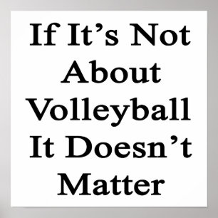 Poster S'il ne s'agit pas de volleyball, peu importe