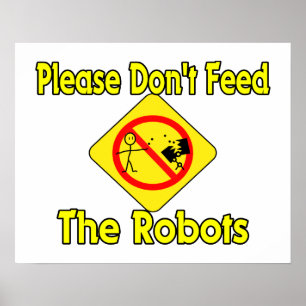 Poster S'il vous plaît, n'alimentez pas les robots