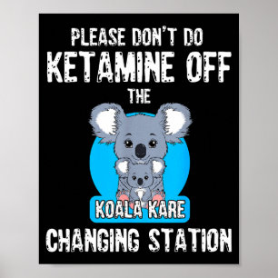 Poster S'il vous plaît ne faites pas de kétamine sur la K