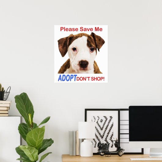 Poster S'il vous plaît, sauvez-moi Adoptez Ne pas Acheter (Bureau à domicile)