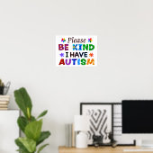 Poster S'il vous plaît, soyez gentil, j'ai l'AUTISME (Bureau à domicile)