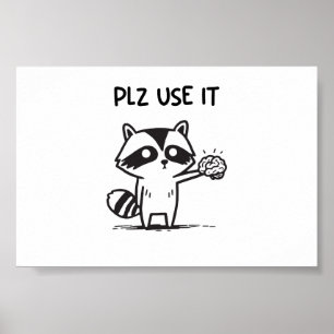 Poster S'Il Vous Plaît Utiliser - Funny Racoon Sarcastiqu